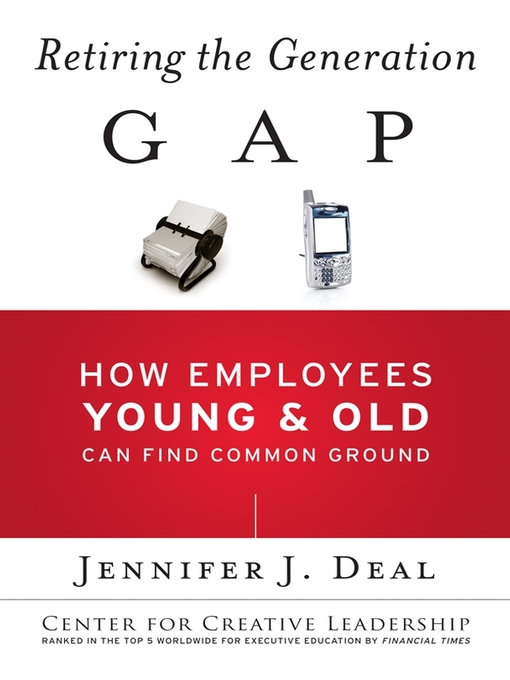Title details for Retiring the Generation Gap by Jennifer J. Deal - Available